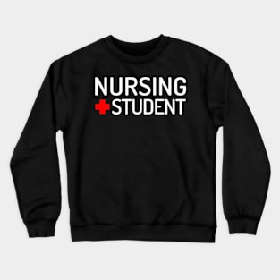 Nursing Student Crewneck Sweatshirt